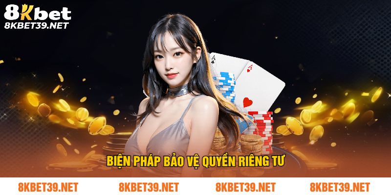 Biện pháp bảo vệ quyền riêng tư