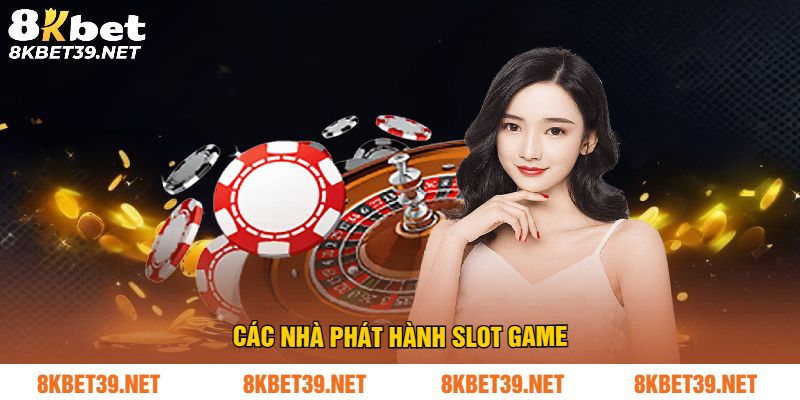 Các nhà phát hành slot game