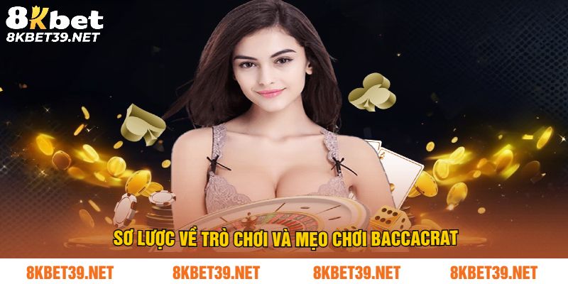 Sơ lược về trò chơi và mẹo chơi baccacrat